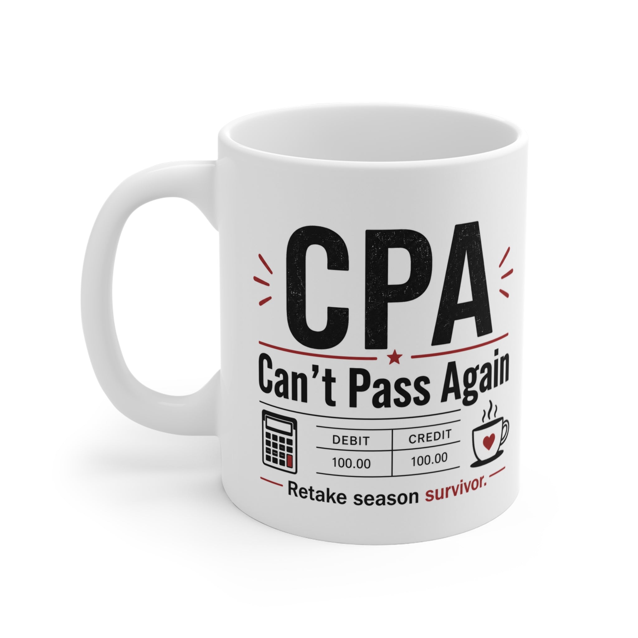 Funny CPA Mug – Can’t Pass Again Coffee Mug