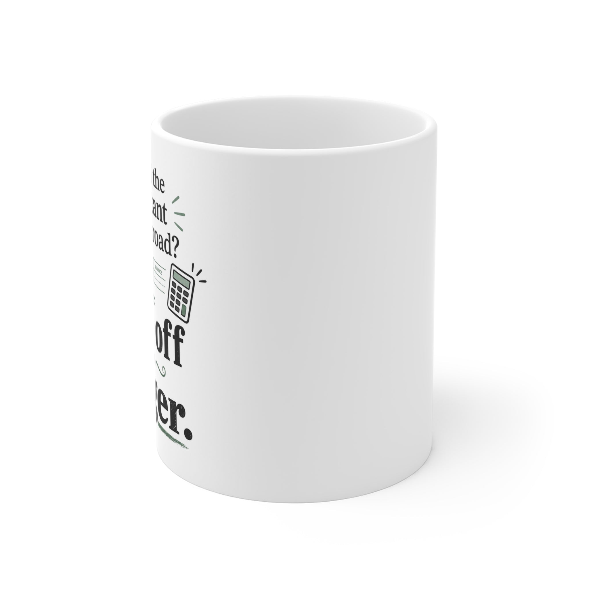 Funny Accounting Mug – Jump Off the Ledger Coffee Mug