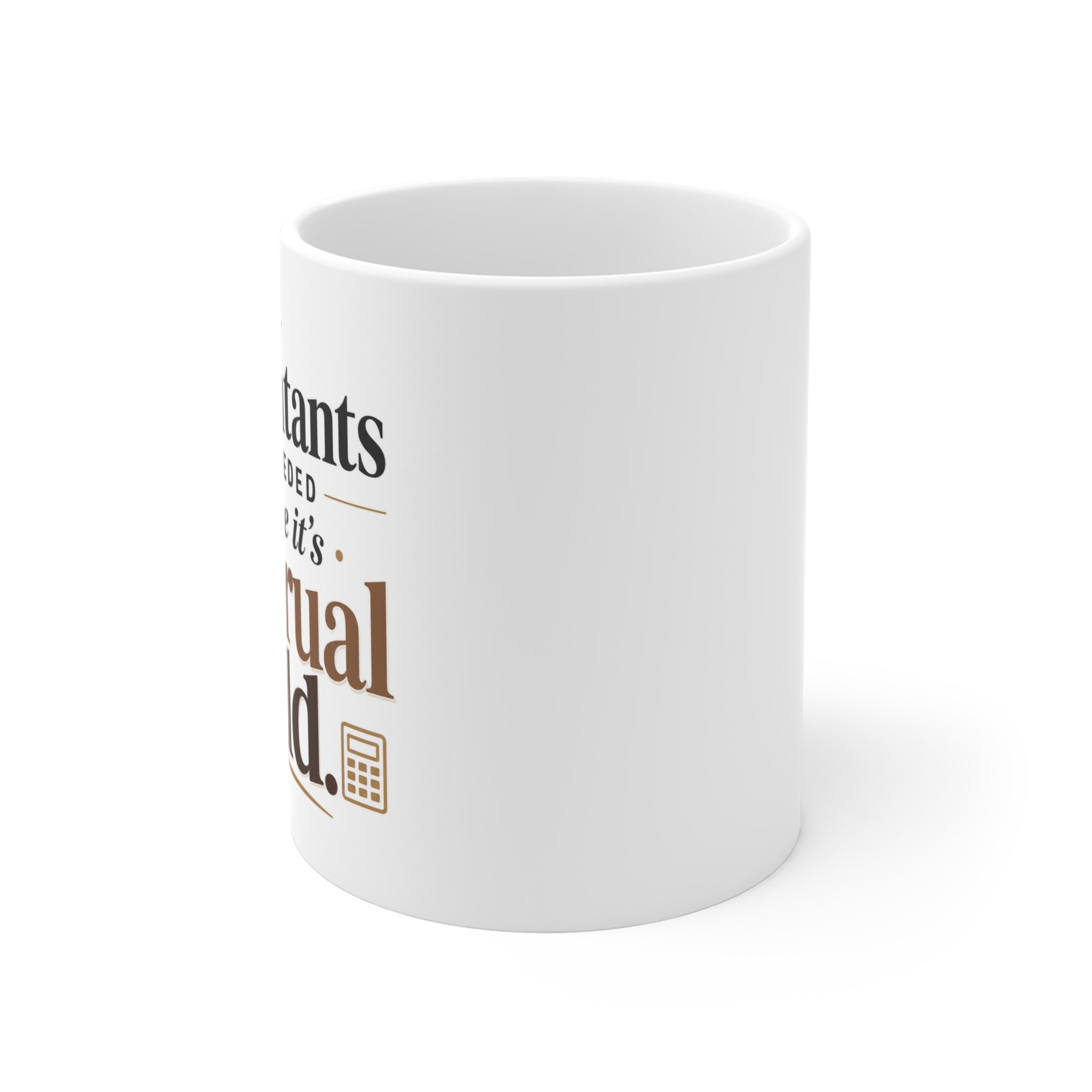 Funny Accounting Mug – Accrual World Coffee Mug