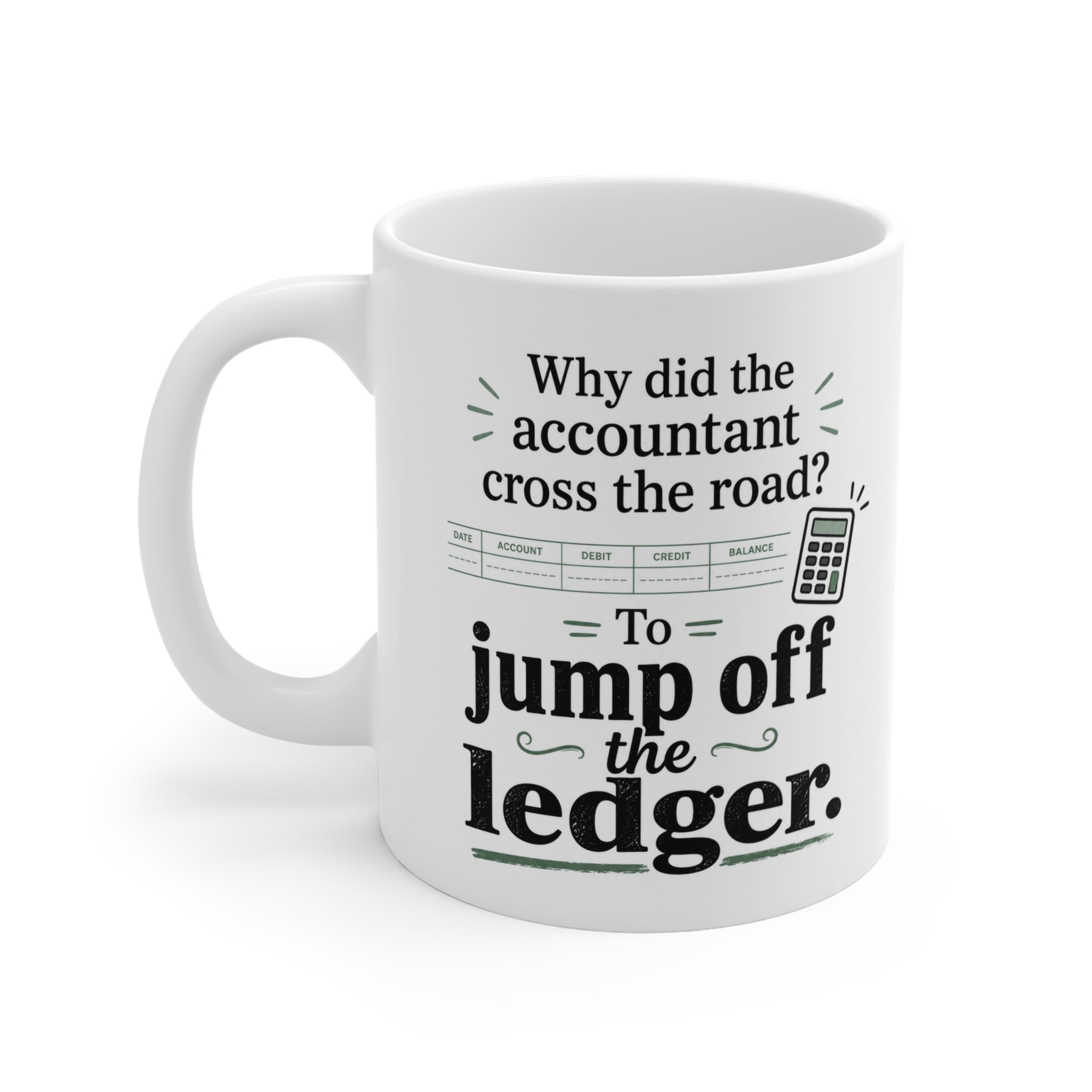 Funny Accounting Mug – Jump Off the Ledger Coffee Mug